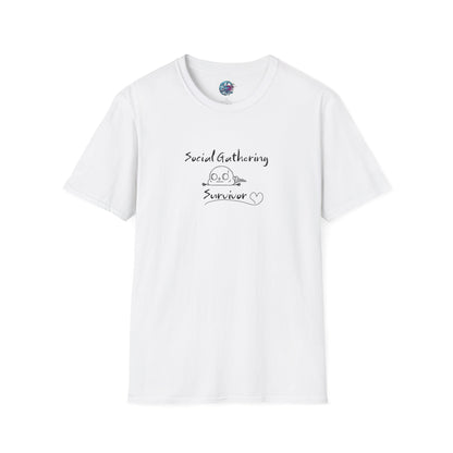 Social Gathering Survivor - Unisex T-Shirt